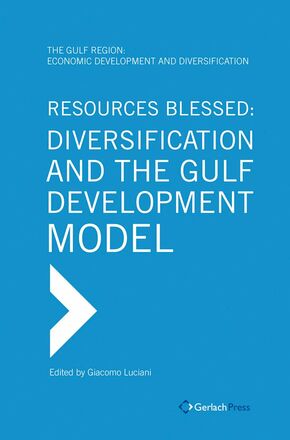 Giacomo Luciani (ed.) Resources Blessed: Diversification and the Gulf Development Model