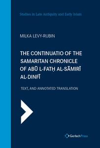 Milka Levy-Rubin (ed.) The Continuatio of the Samaritan Chronicle of Abū l-Fatḥ al-Sāmirī al-Dinfī