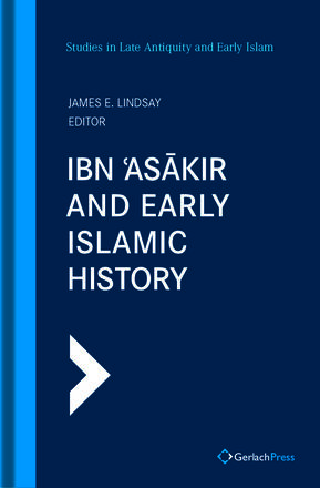 James E. Lindsay (ed.) Ibn  Asakir and Early Islamic History